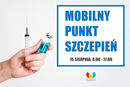 Mobilny punkt szczepień w Wojkowicach